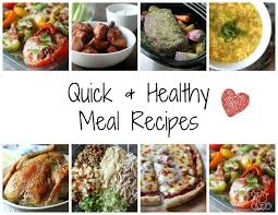 What are some quick and healthy meal ideas?